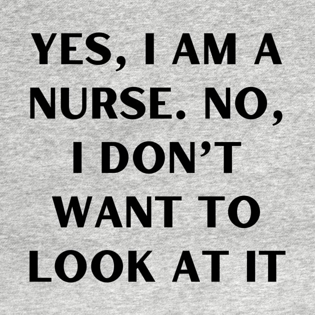 Yes, I am a nurse. No, I don’t want to look at it by Word and Saying
